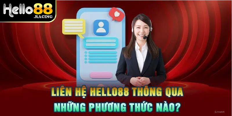 Top các hình thức liên hệ Hello88 được ưa chuộng