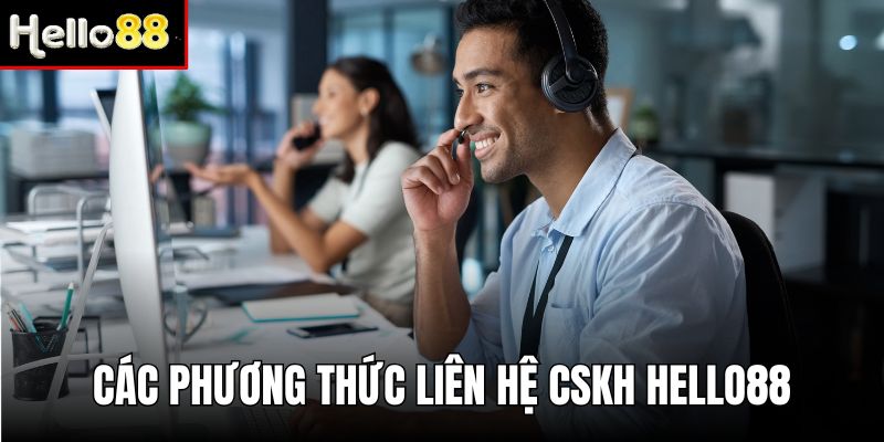 Các phương thức liên hệ dịch vụ tư vấn chuyên nghiệp của Hello88