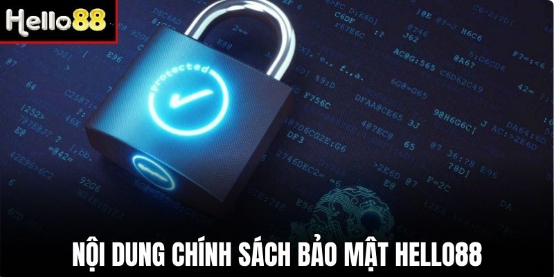 Chính sách bảo mật Hello88 được xây dựng chặt chẽ