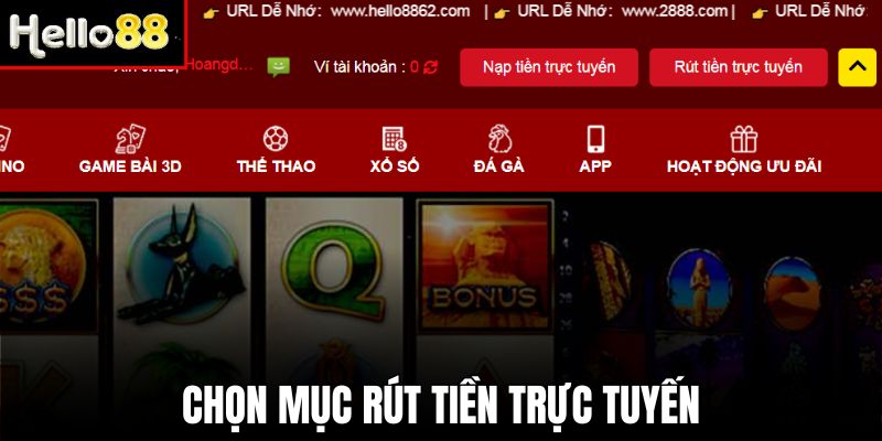 Chọn tính năng rút tiền trực tuyến góc trên bên phải