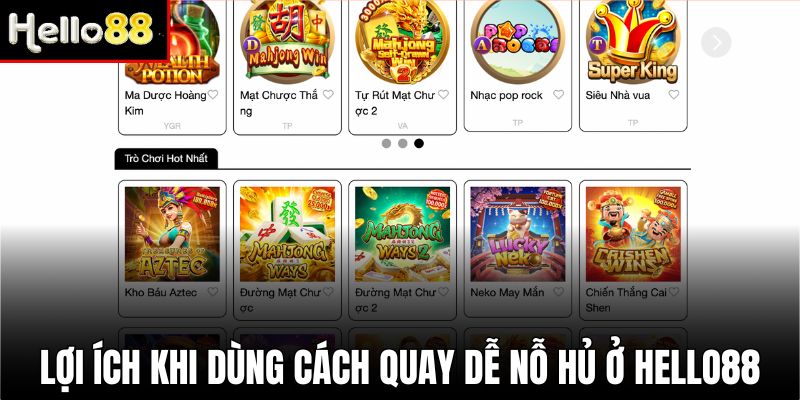 Áp dụng cách quay dễ nổ hũ ở Hello88, giá trị thu về rất cao