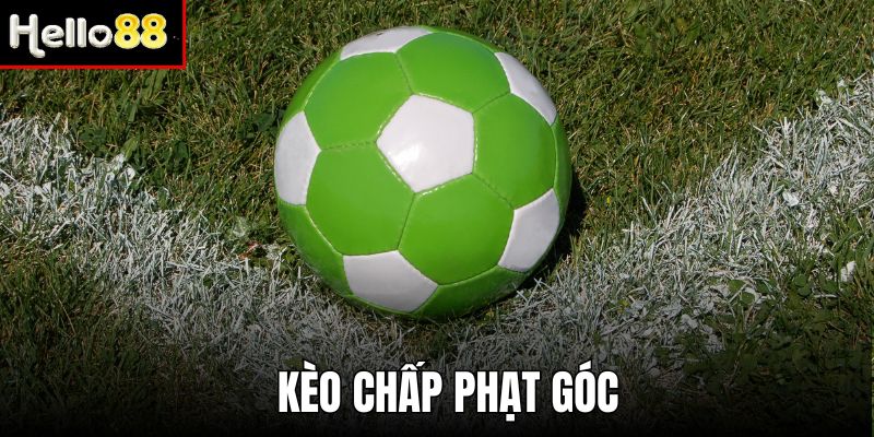 Kèo chấp phạt góc được nhiều dân chơi lựa chọn đặt cược