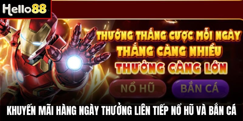 Kiếm thưởng thêm với khuyến mãi hàng ngày thắng cược nổ hũ và bắn cá