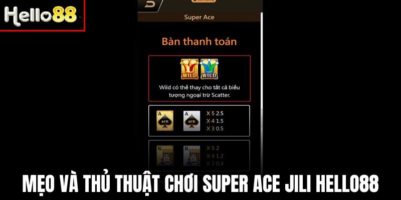 Mẹo và thủ thuật chơi Super Ace JILI bất bại