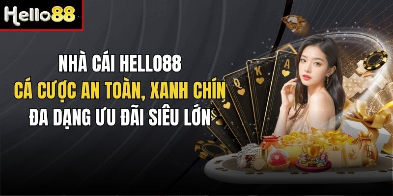 Ưu điểm giúp Hello88 ngày càng nổi danh