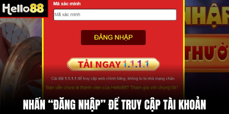 Xác minh quá trình truy cập acc Hello88